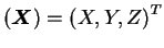 $ (\bm X)=\left(X,Y,Z\right)^{T}$